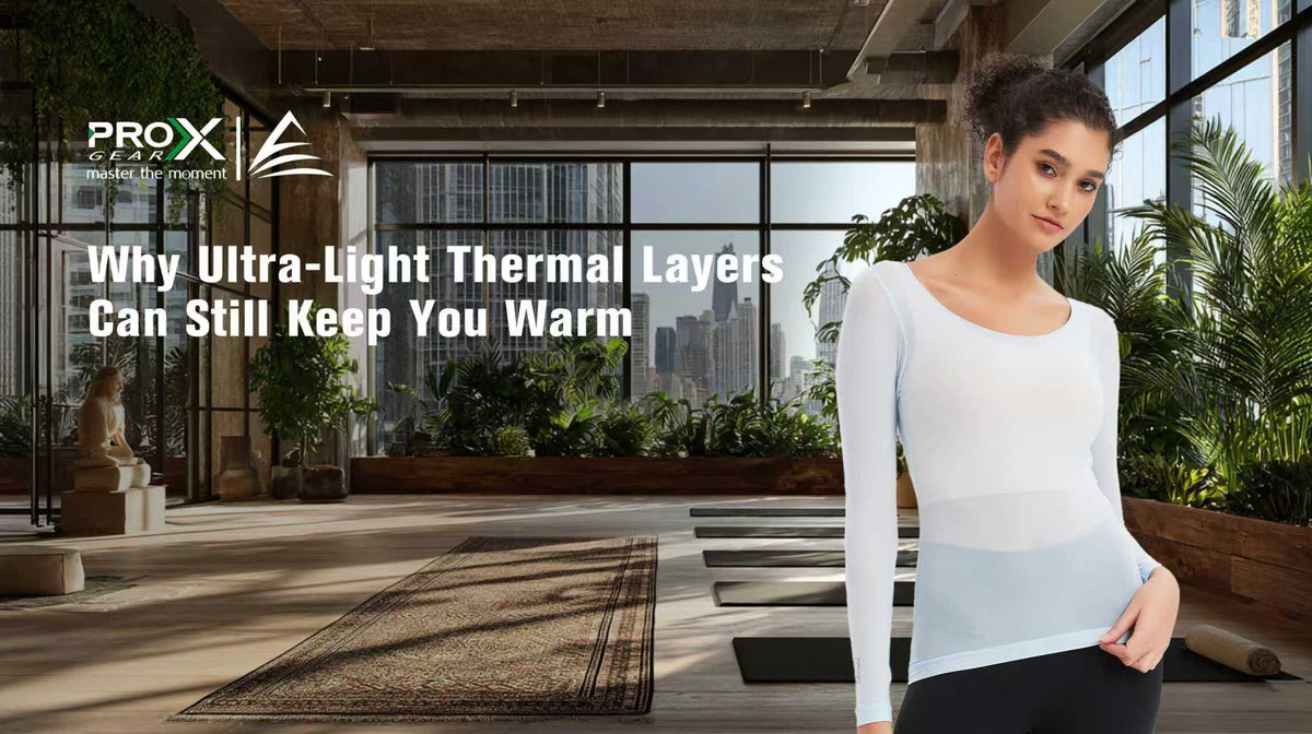 Why Ultra-Light Thermal Layers Can Still Keep You Warm
