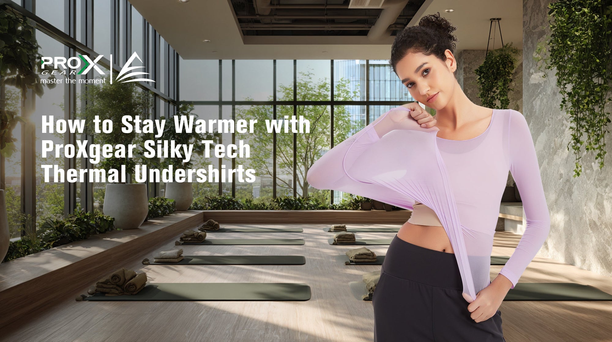 How to Stay Warmer with ProXgear Silky Tech Thermal Undershirts